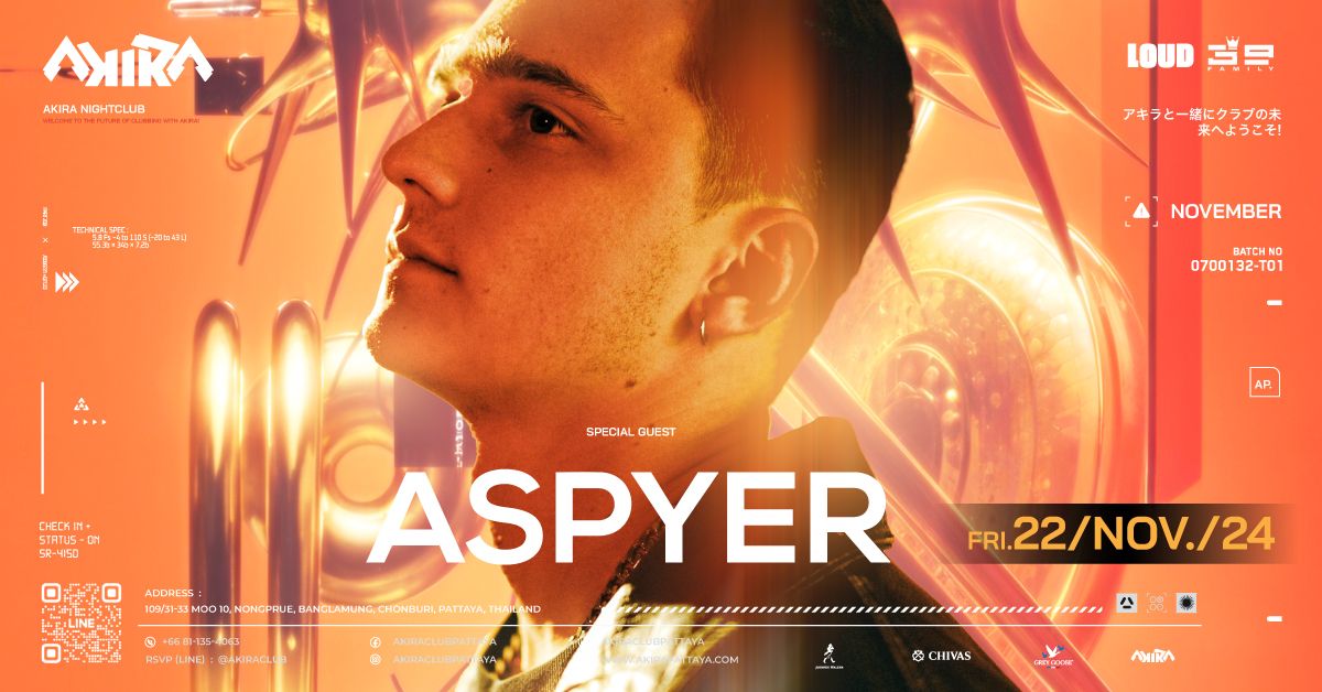 Akira Club Pattaya Presents | Aspyer