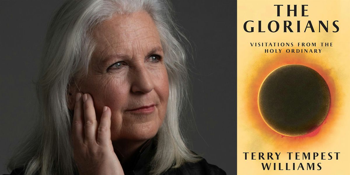 Terry Tempest Williams: The Glorians