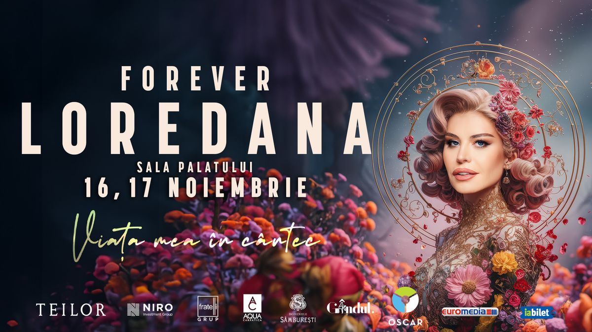 Forever LOREDANA - Via\u021ba mea \u00een c\u00e2ntec