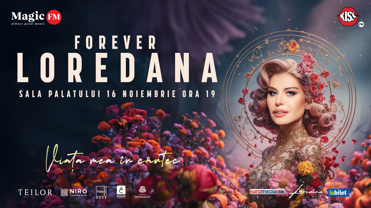 Forever LOREDANA - Via\u021ba mea \u00een c\u00e2ntec