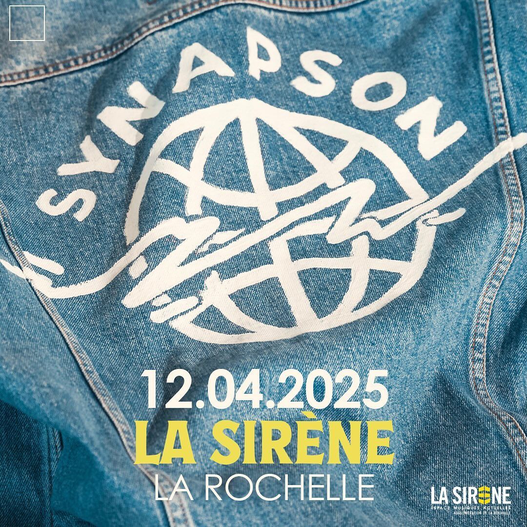 SYNAPSON LIVE + 1\u00c8RE PARTIE + AFTER CLUB l La Sir\u00e8ne - La Rochelle