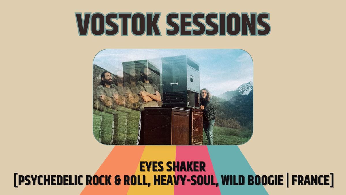  Eyes Shaker en Vostok Session