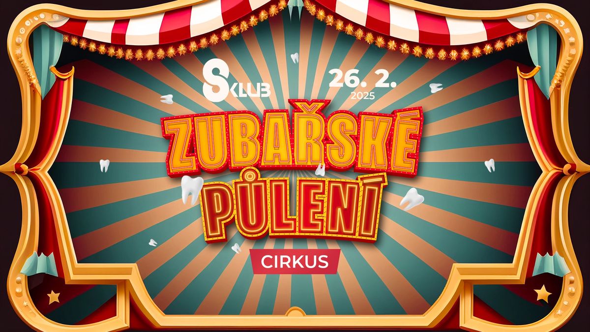 Zuba\u0159sk\u00e9 p\u016flen\u00ed - Cirkus \/ S-klub Olomouc