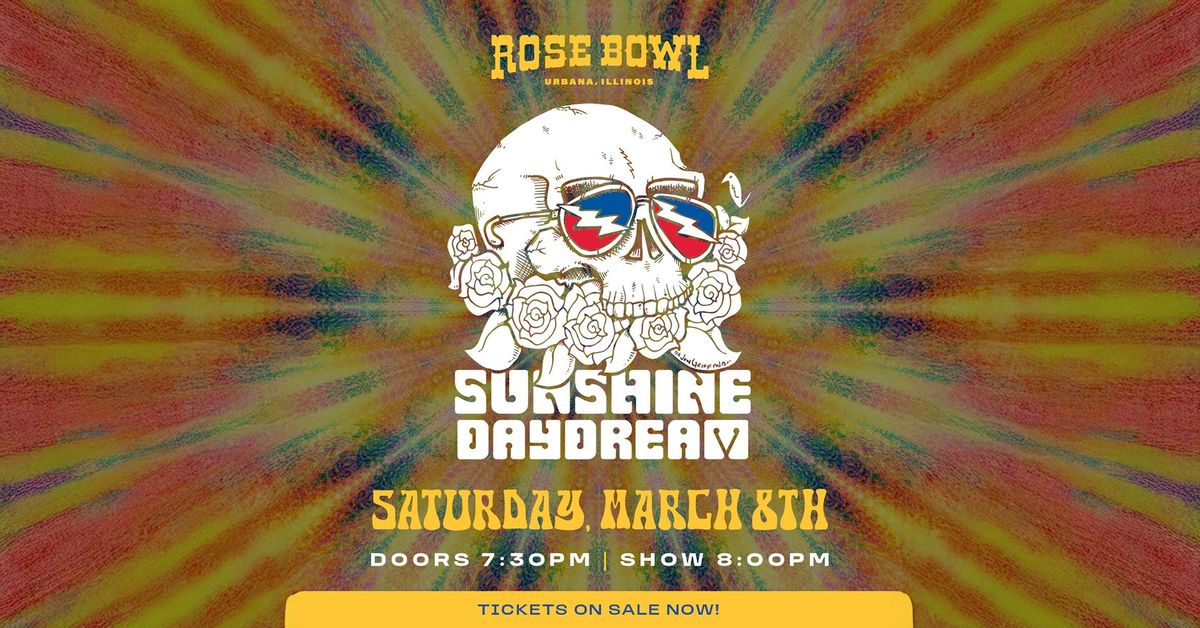 Sunshine Daydream \u2022 Grateful Dead Tribute \u2022 Rose Bowl Tavern, Urbana IL