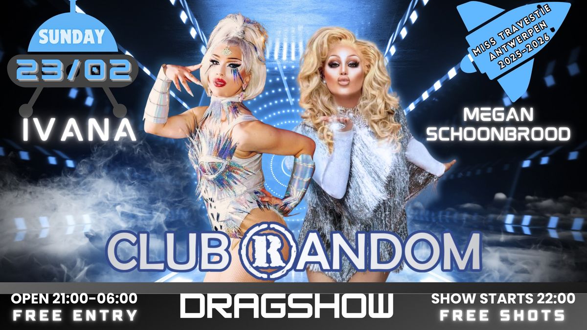 DRAGSHOW at Club Random \u2022 Shows by Ivana & Megan Schoonbrood