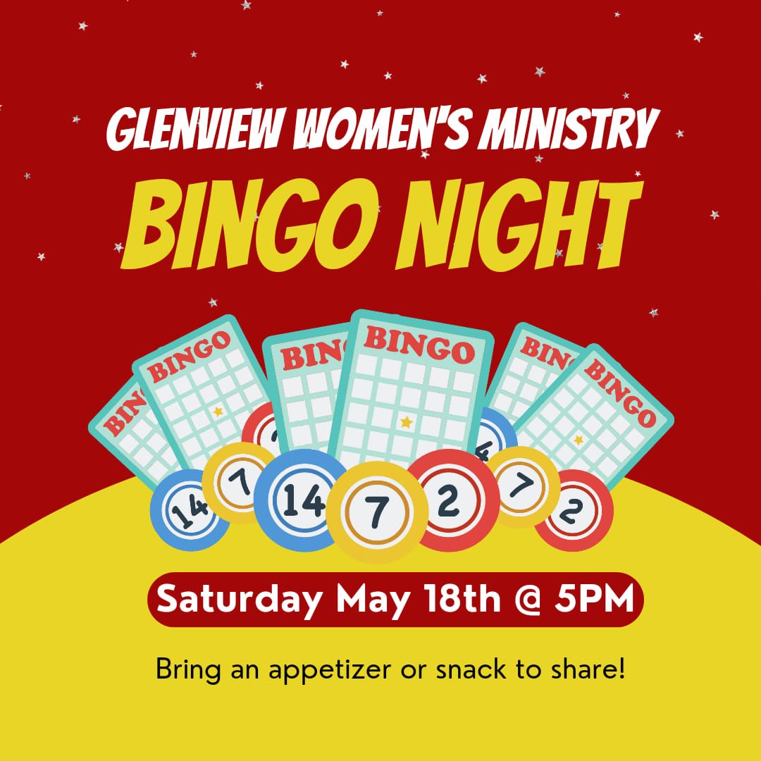 Glenview Women's Ministry Bingo Night!