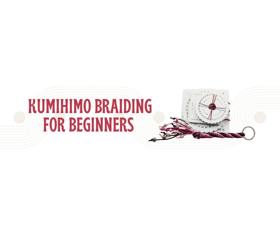 Kumihimo Braiding for Beginners