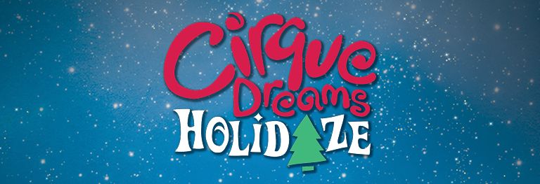 CIRQUE DREAMS HOLIDAZE