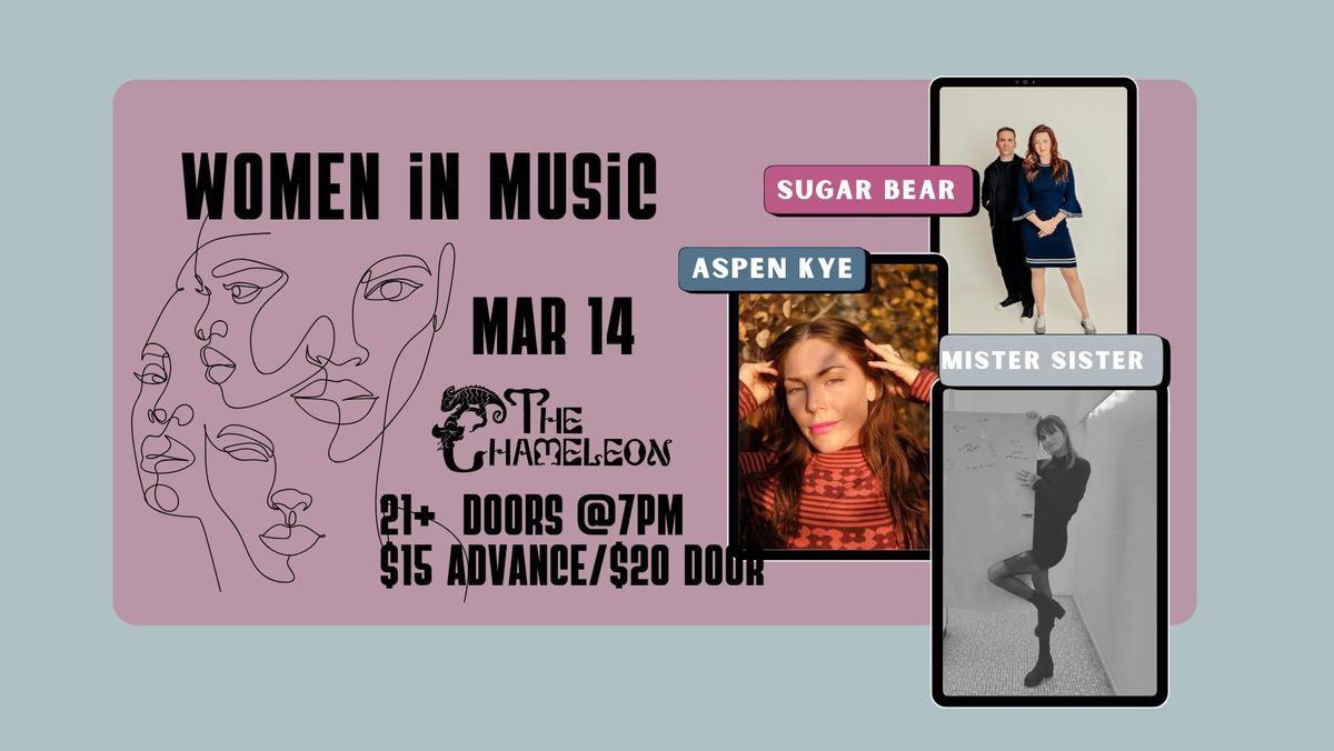 Women in Music w\/ Sugar Bear, Aspen Kye, Mister Sister