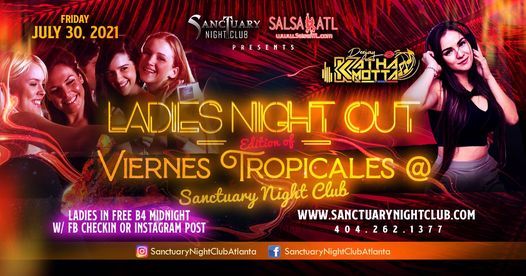 Ladies Night Out Viernes Tropicales w\/ DJ Katha Motta - Ladies in Free b4 midnite w\/ FB check in