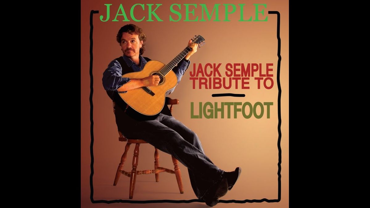 Jack Semple Plays Lightfoot