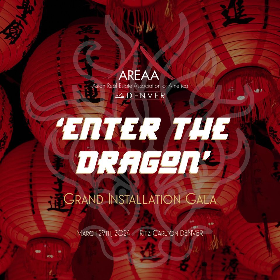 AREAA Denver 8th Annual Installation Gala - 'Enter the Dragon' - Ritz Carlton Denver