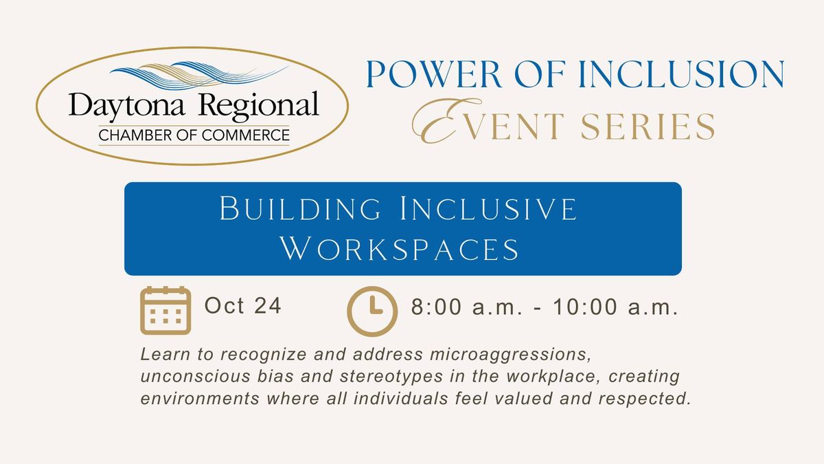 Power of Inclusion Event Series: Building Inclusive Workspaces