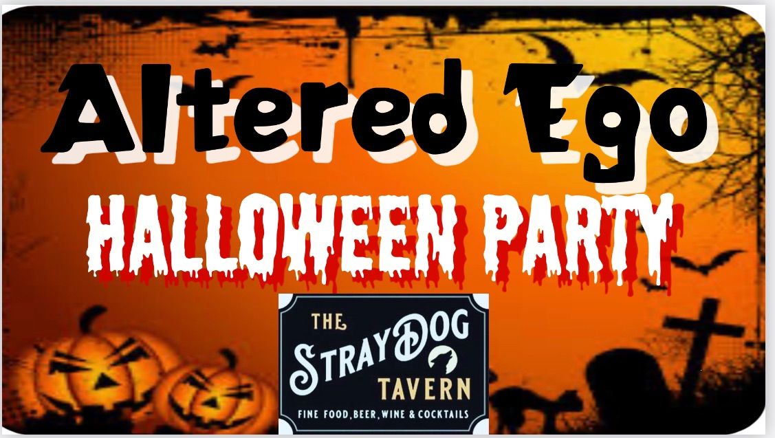 Altered Ego Halloween Party at The Stray Dog Tavern 