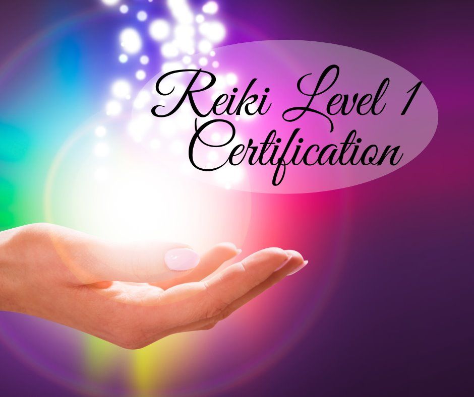 Reiki - Level 1 Certification