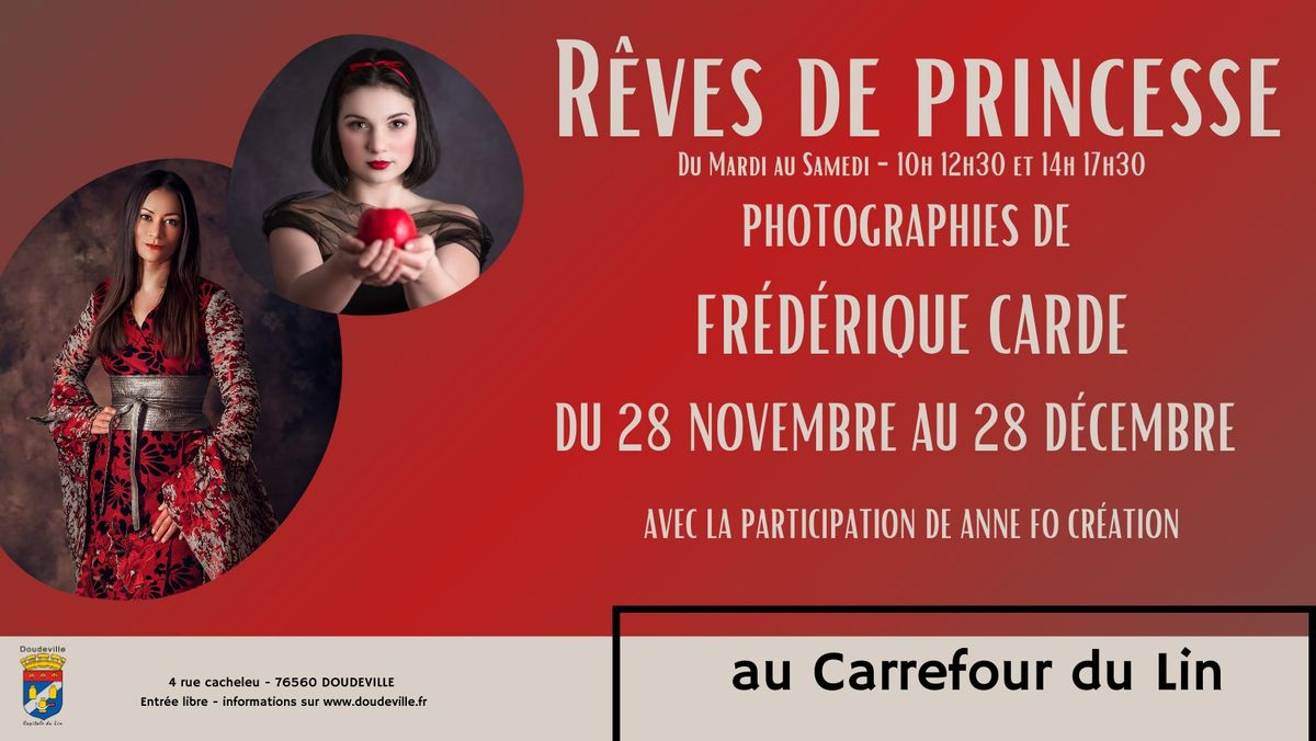 Exposition R\u00eaves de Princesse - Photographies de Fr\u00e9d\u00e9rique Carde