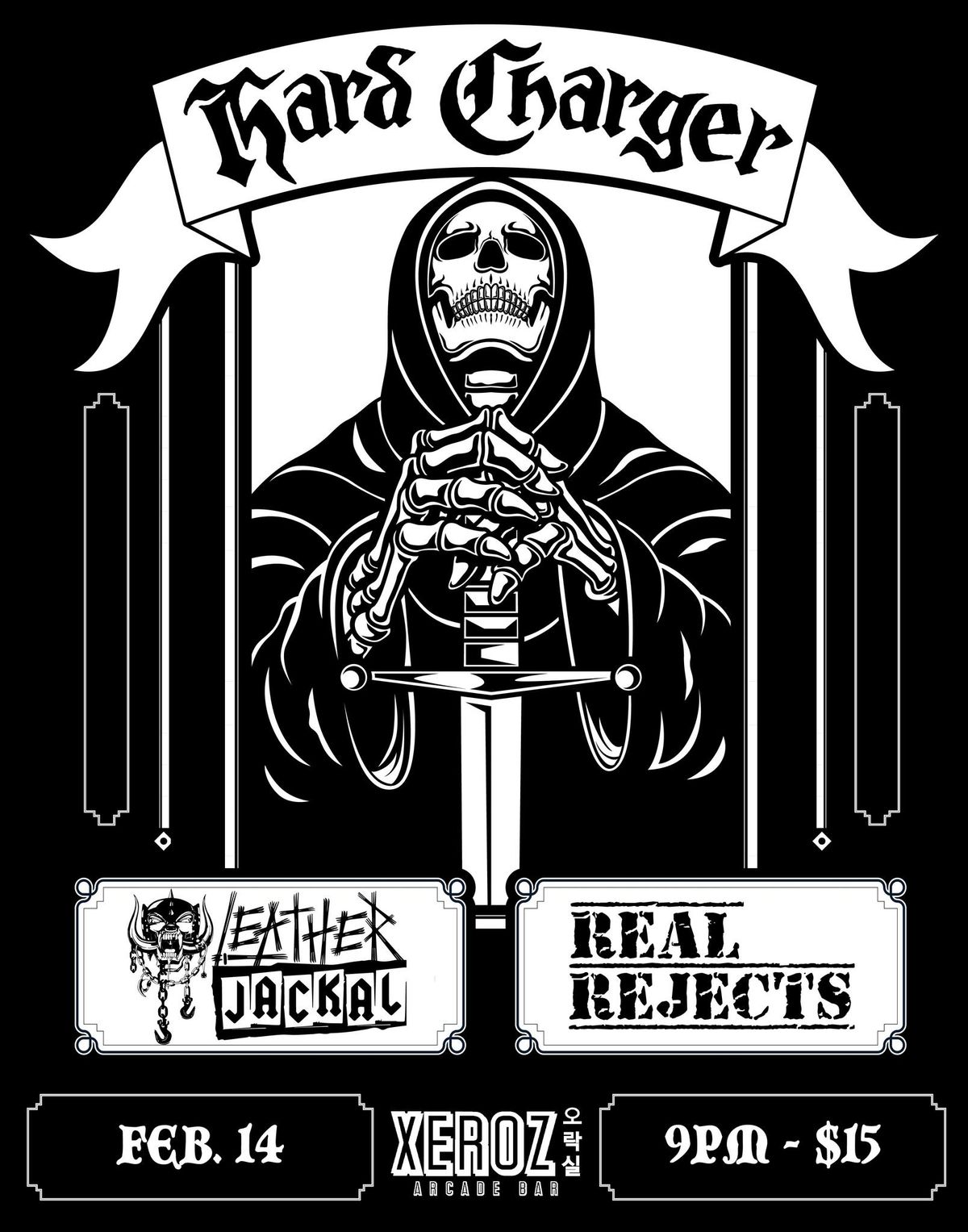 Hard Charger\/ Leather Jackal\/ Real Rejects at Xeroz