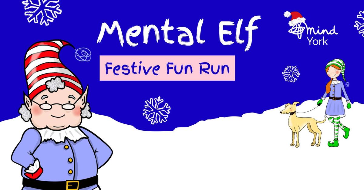 York Mind | Mental Elf - Festive Fun Run 2024