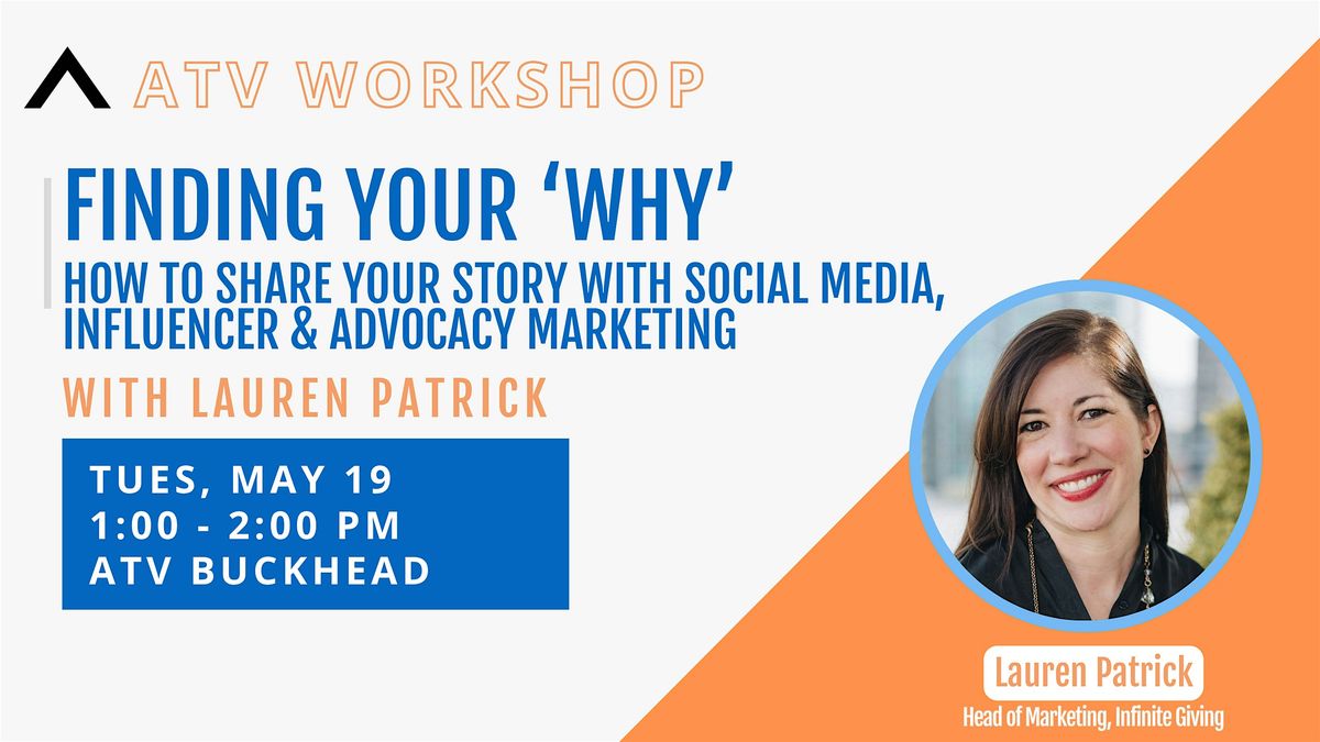 ATV Workshop: Finding Your \u2018Why\u2019 - How to Share Your Story