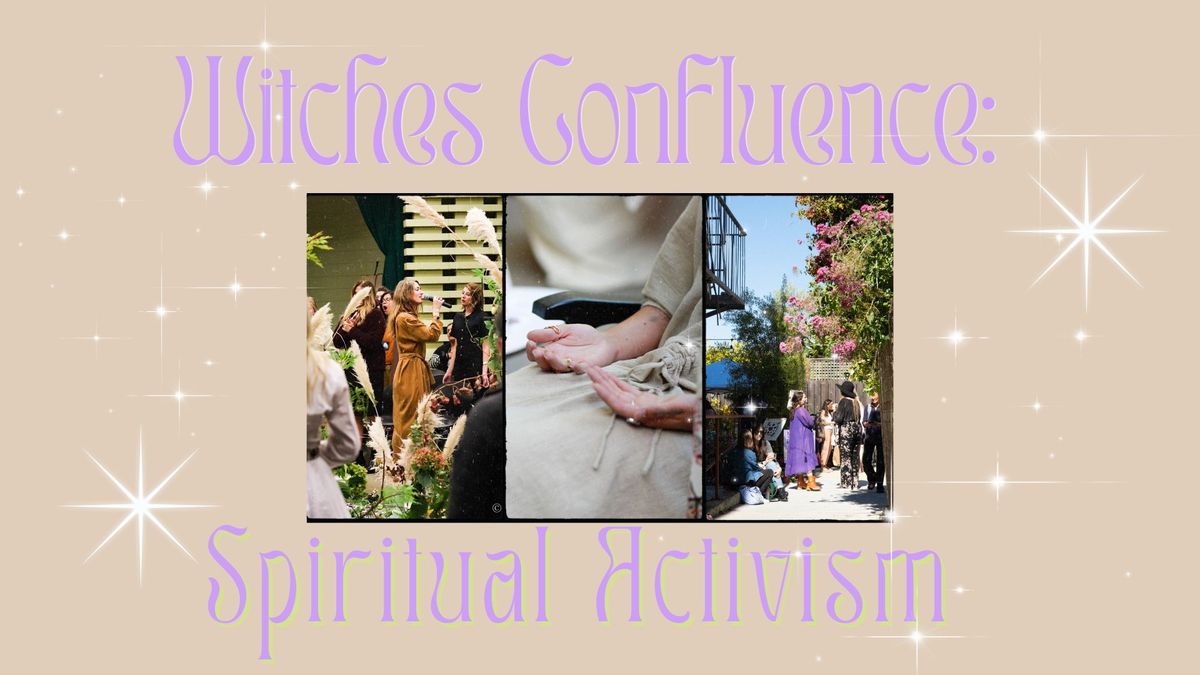 Witches Confluence: Spiritual Activism 