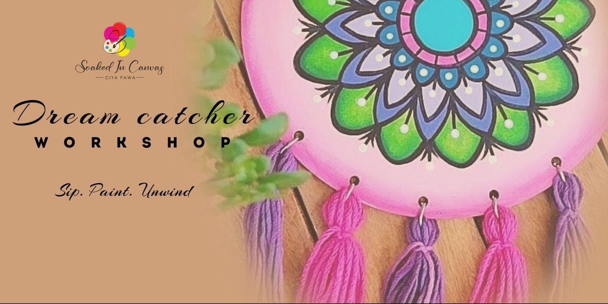 Sip and Paint - Dream Catcher Painting Workshop