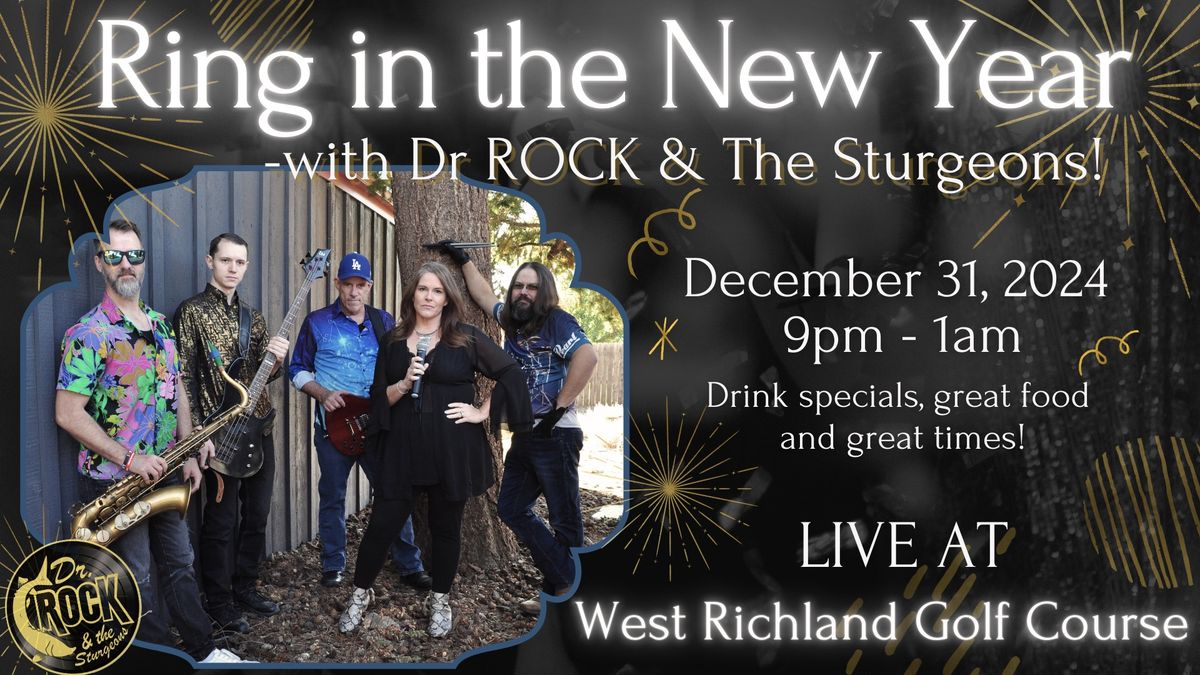 Dr. Rock & the Sturgeons ringing in the New Year at the West Richland Golf Course!