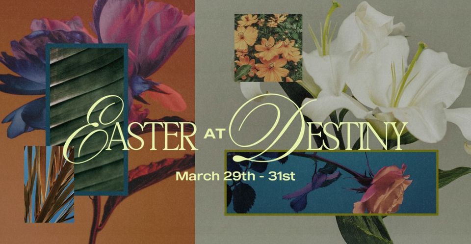 Easter at Destiny 