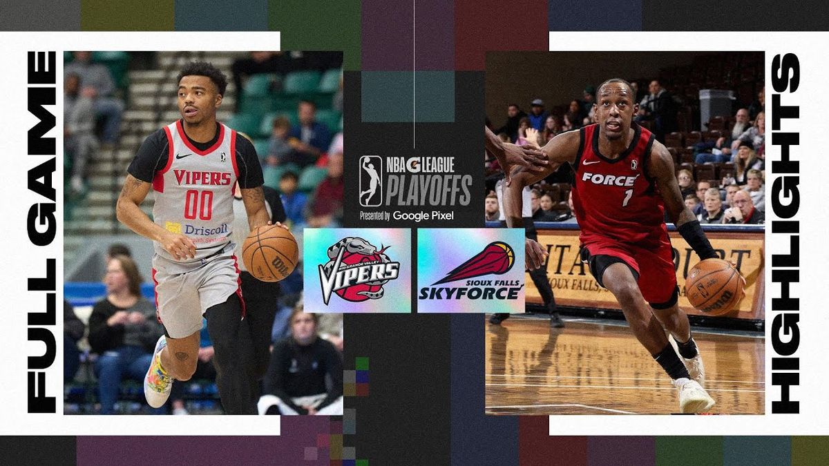 Sioux Falls Skyforce at Rio Grande Valley Vipers