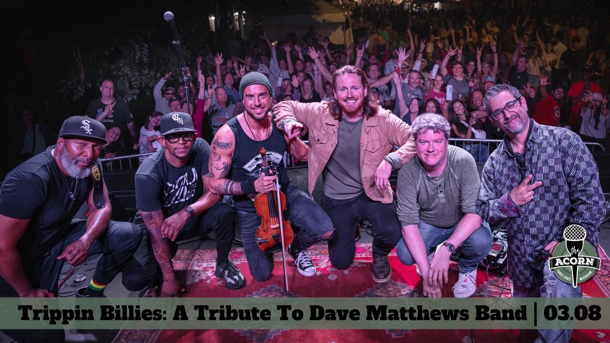 Trippin Billies: A Tribute To Dave Matthews Band at The Acorn