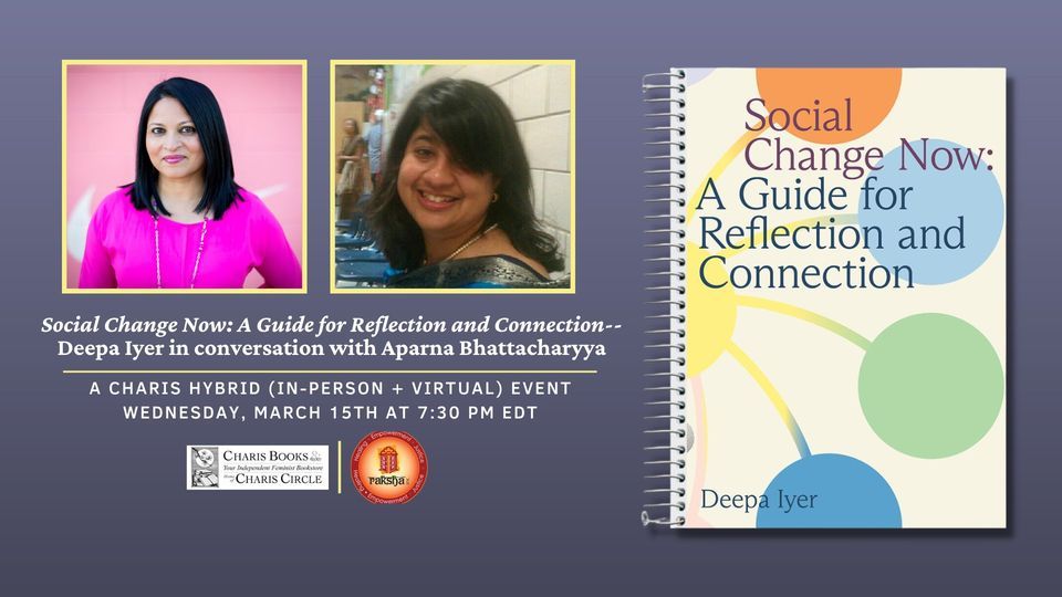 Social Change Now: A Guide for Reflection and Connection--Deepa Iyer and Aparna Bhattacharyya