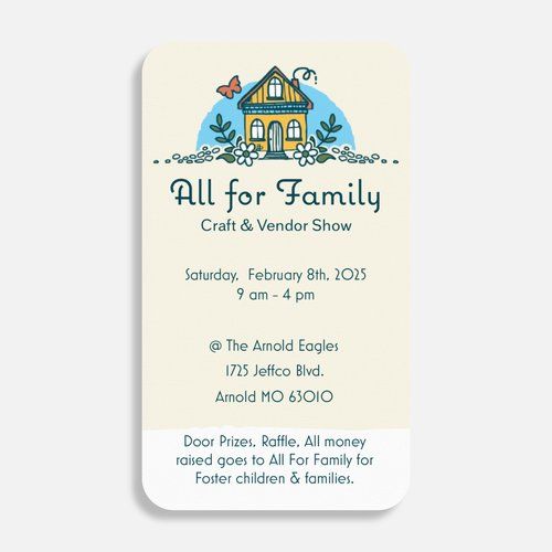 All for Family Craft Show, Feb.8, 9-4pm. @the Arnold Eagles, 1725 Jeffco Blvd. Arnold MO 63010