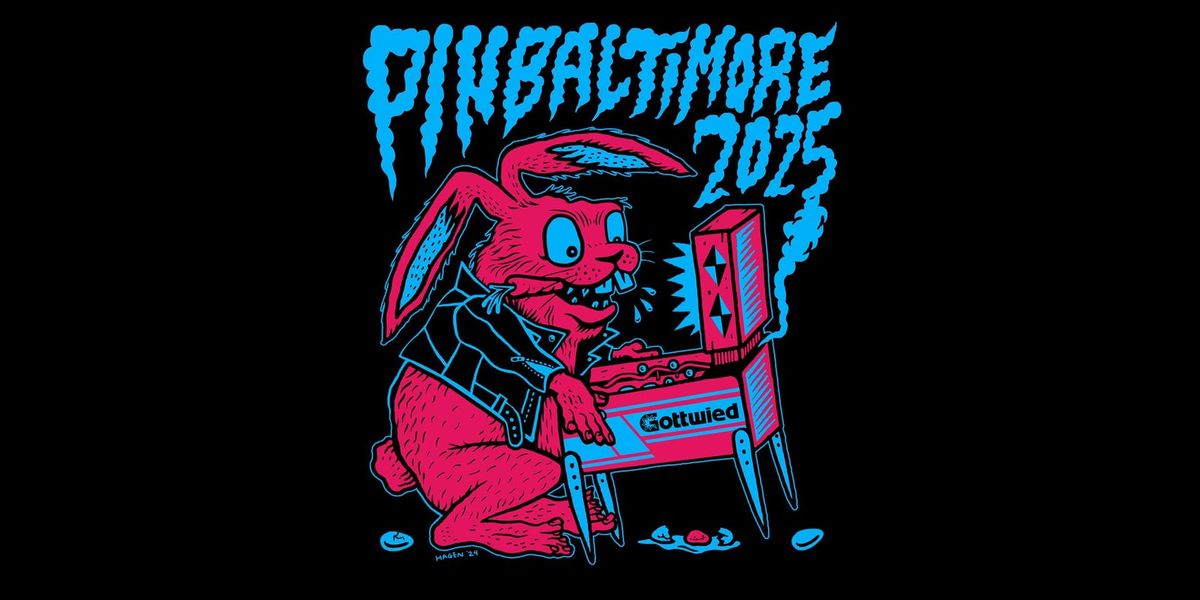 PinBaltimore 2025: The World's Greatest Pinball Party Returns!