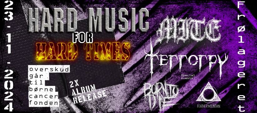 Hard Music For Hard Times #1 - Mite + Terrorpy dobbelt release party