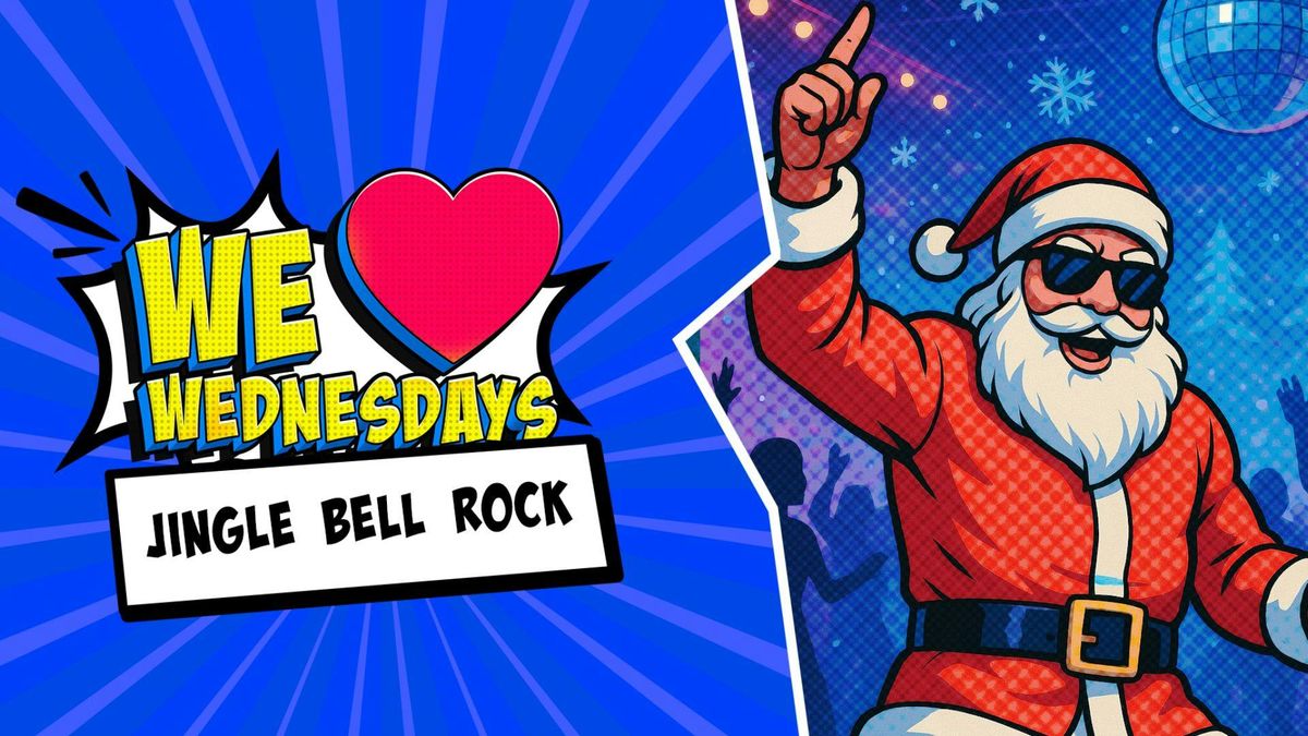 We Love Wednesdays: \ud83c\udf84 Jingle Bell Rock\ud83c\udf84