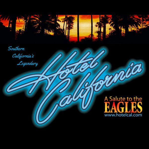 Hotel California A Salute to The Eagles