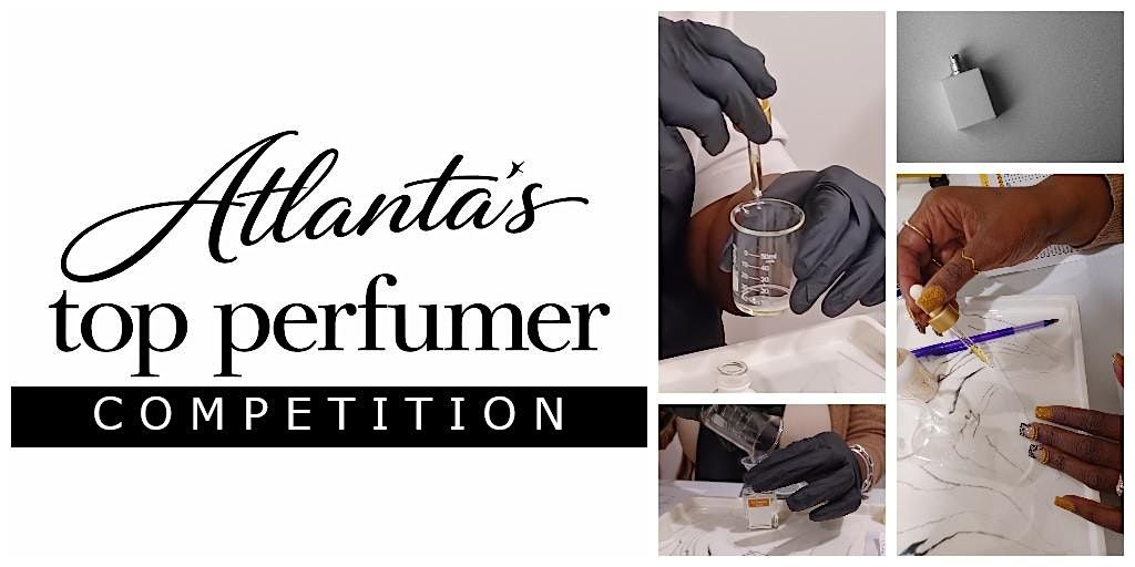 Atlanta's Top Perfumer Competition