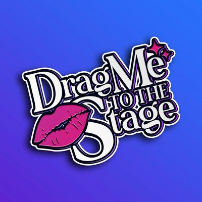 Drag Me to the Stage LLC