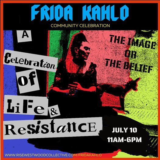 Frida Kahlo - Celebration of Life & Resistance Community Event