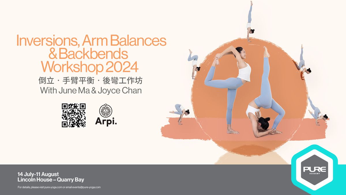 Inversions, Arm Balances & Backbends Workshop 2024 With June Ma & Joyce Chan