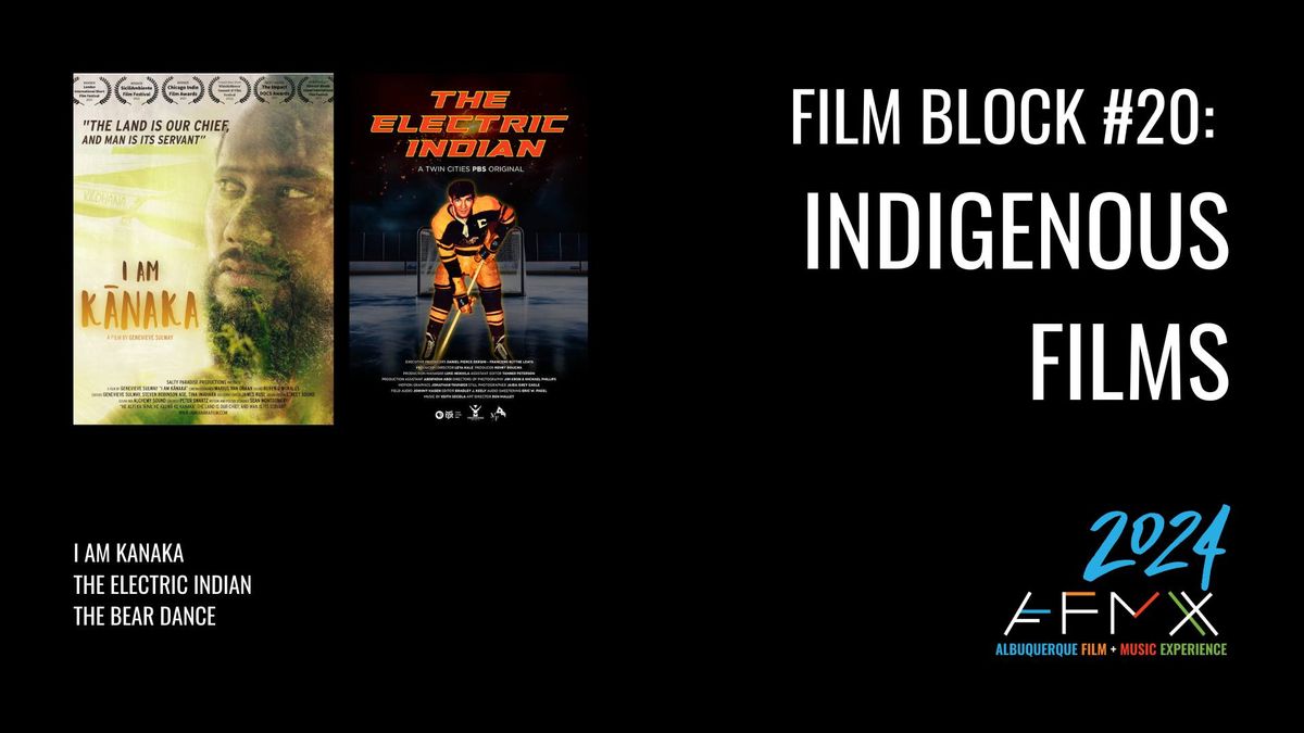 Film Block #20 - Indigenous Films