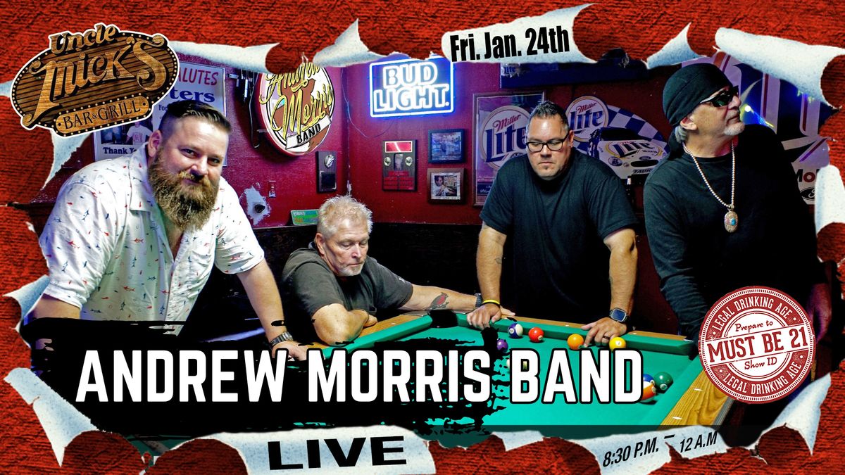 Uncle Mick's Welcomes Back the Andrew Morris Band