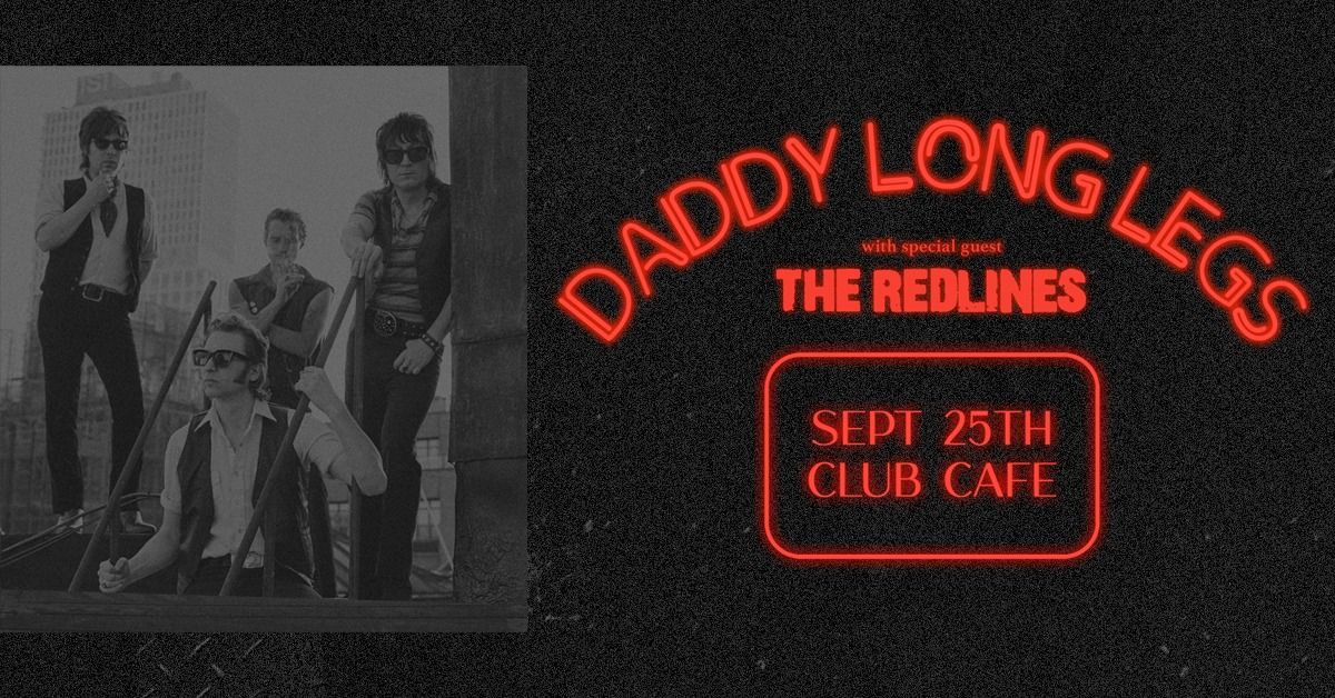 Daddy Long Legs with Special Guest The Redlines