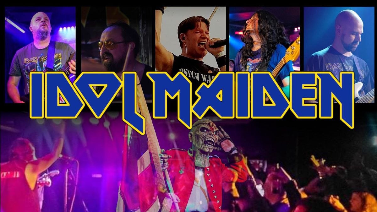 Idol Maiden - Iron Maiden tribute experience.