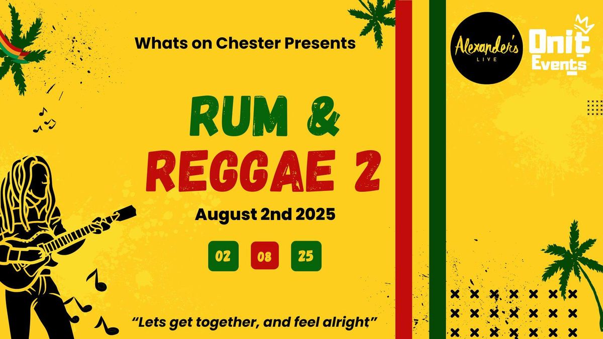 Rum &amp; Reggae 2