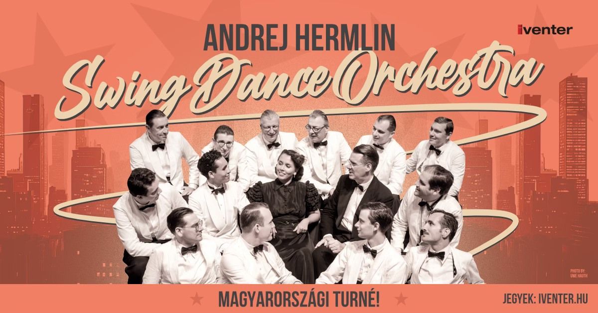 Andrej Hermlin & his Swing Dance Orchestra koncert \/\/ Szeged, IH Rendezv\u00e9nyk\u00f6zpont, 05.20.