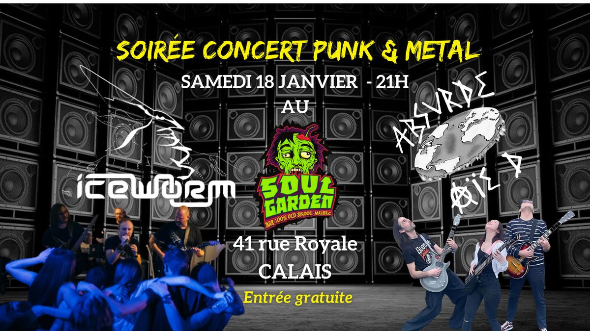 Iceworm & Absurde a\u00efe D en concert au Soul Garden (Calais)