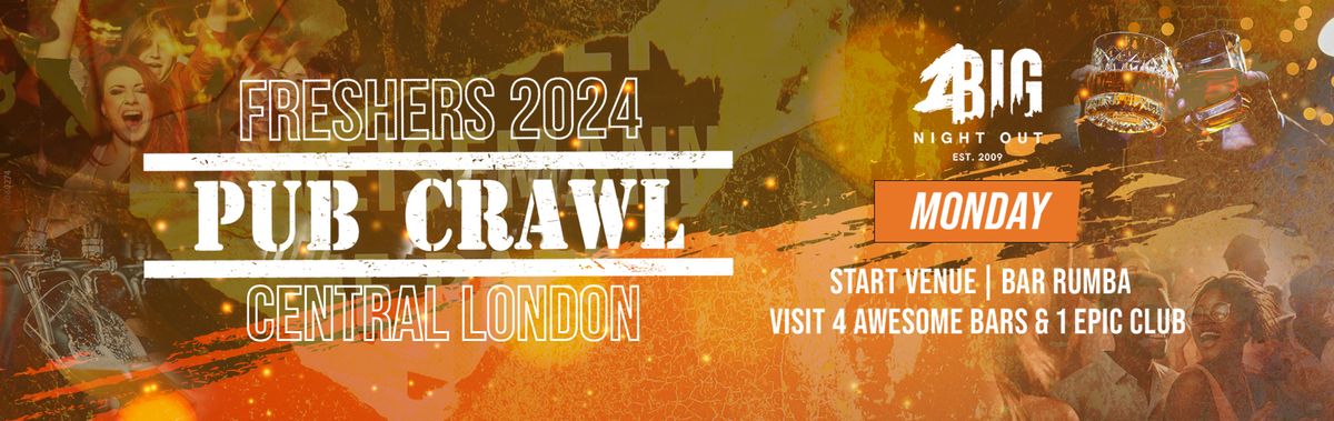 1BNO FRESHERS CENTRAL LONDON PUB CRAWL - MONDAY 23RD SEPTEMBER