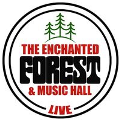 The Enchanted Forest & Music Hall