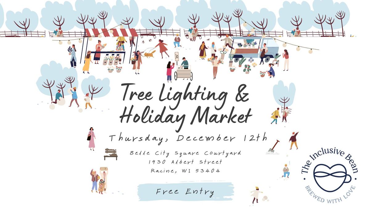 Tree Lighting and Holiday Market