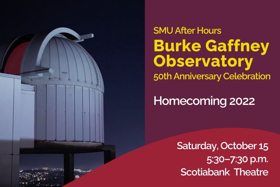 SMU Homecoming 2022: Burke-Gaffney Observatory 50th Anniversary Celebration